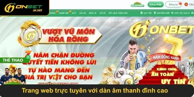 Trang web onbet com vn trực tuyến với dàn âm thanh đỉnh cao